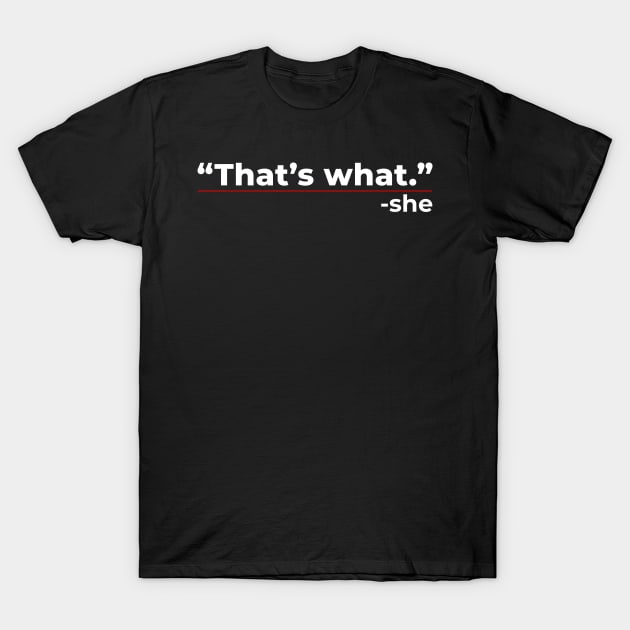 That’s what she said Note T-Shirt by Lumintu Merch